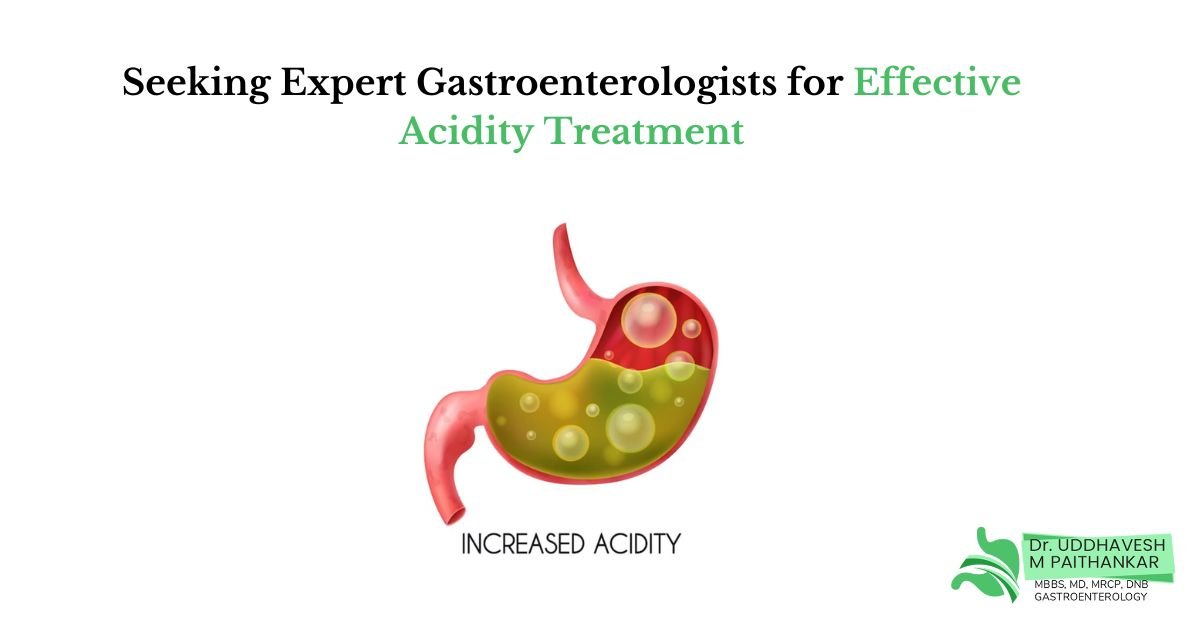 Seeking Expert Gastroenterologists for Effective Acidity Treatment best stomach doctor in gurgaon