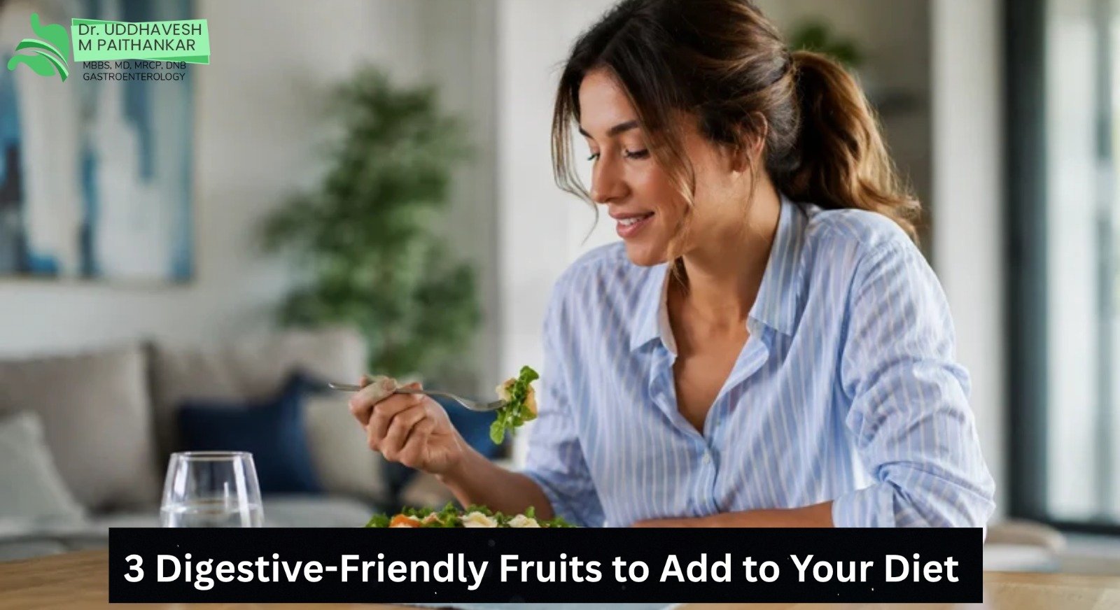 Best fruits for digestion including papaya apple and kiwi